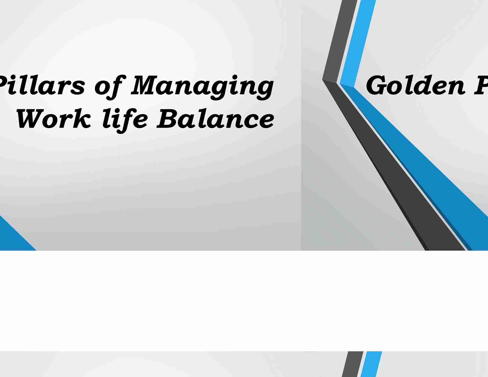 Golden Pillars of Managing Work life Balance
