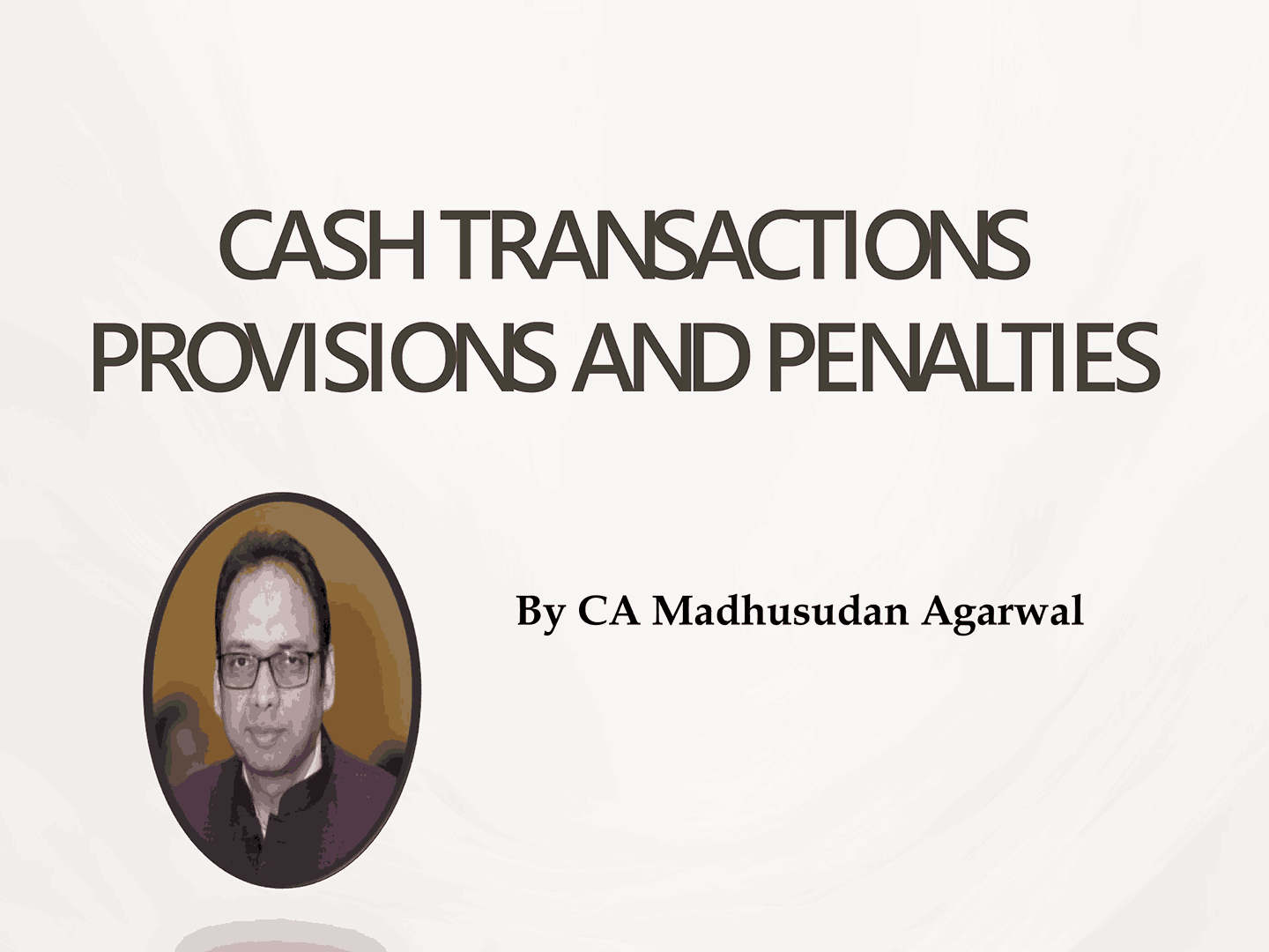 CASH TRANSACTIONS PROVISIONS AND PENALTIES