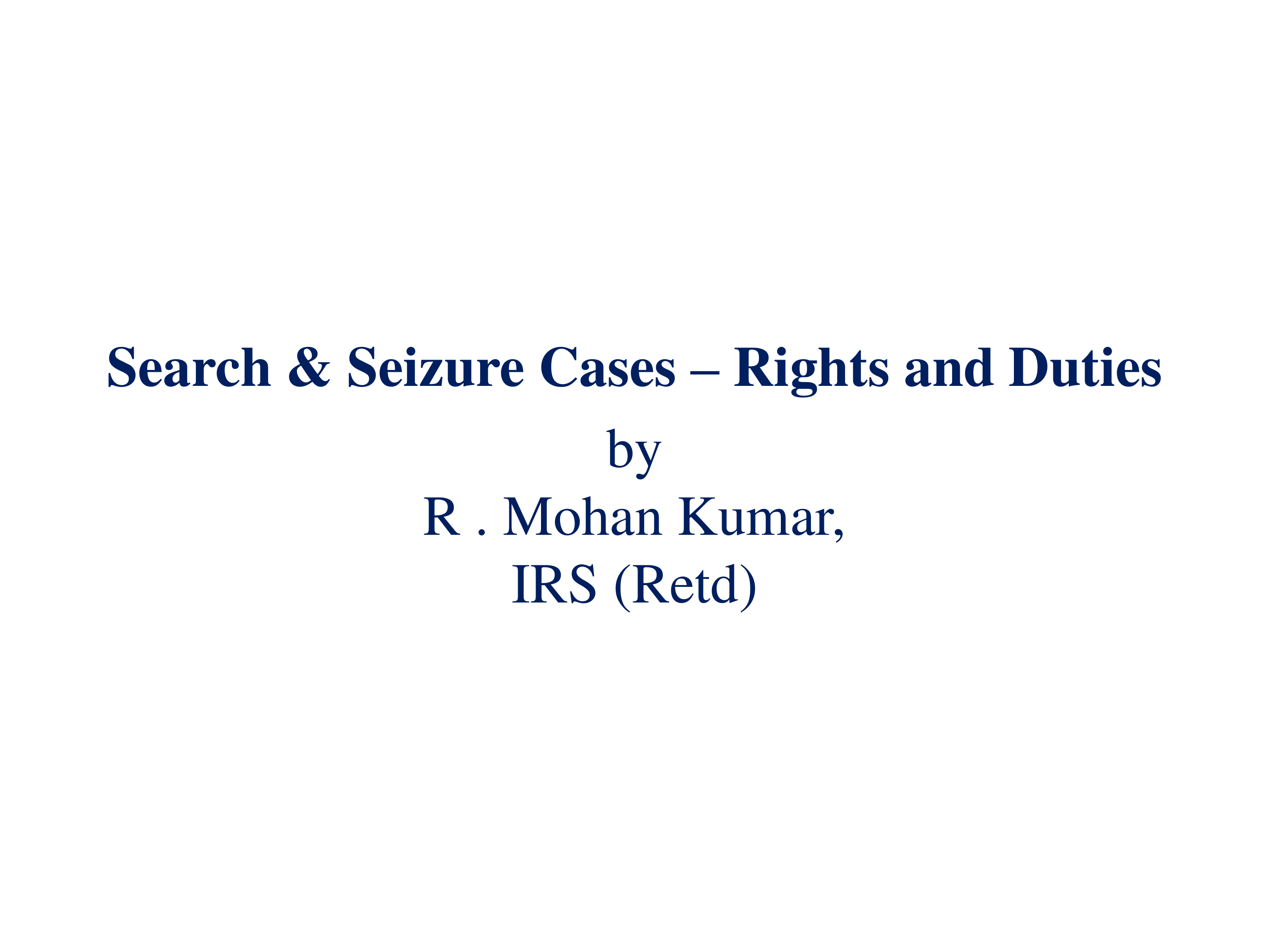 Search & Seizure Cases – Rights and Duties
