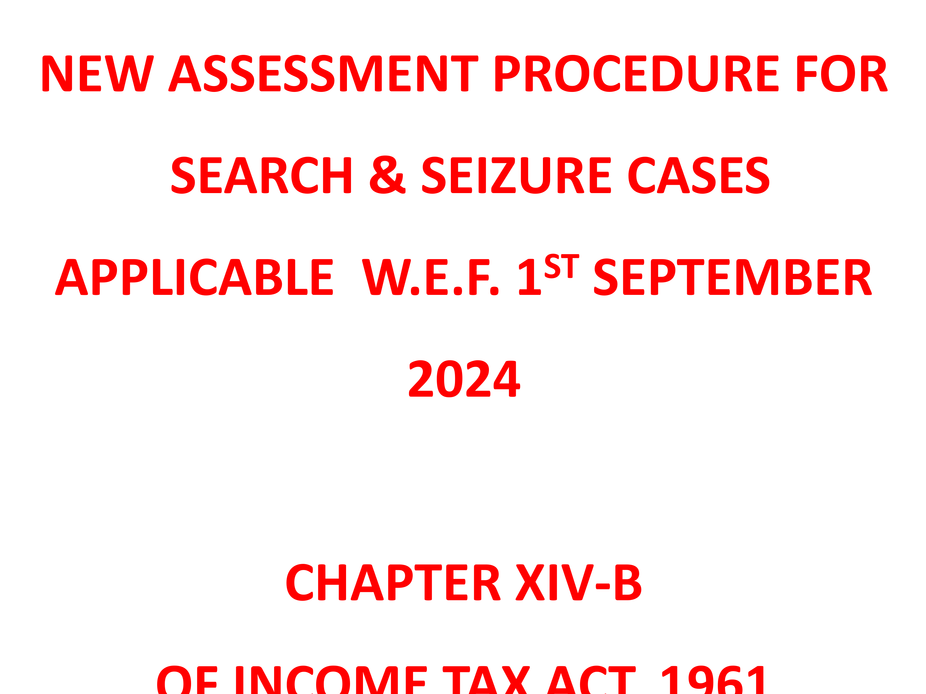 NEW ASSESSMENT PROCEDURE FOR SEARCH and  SEIZURE CASES