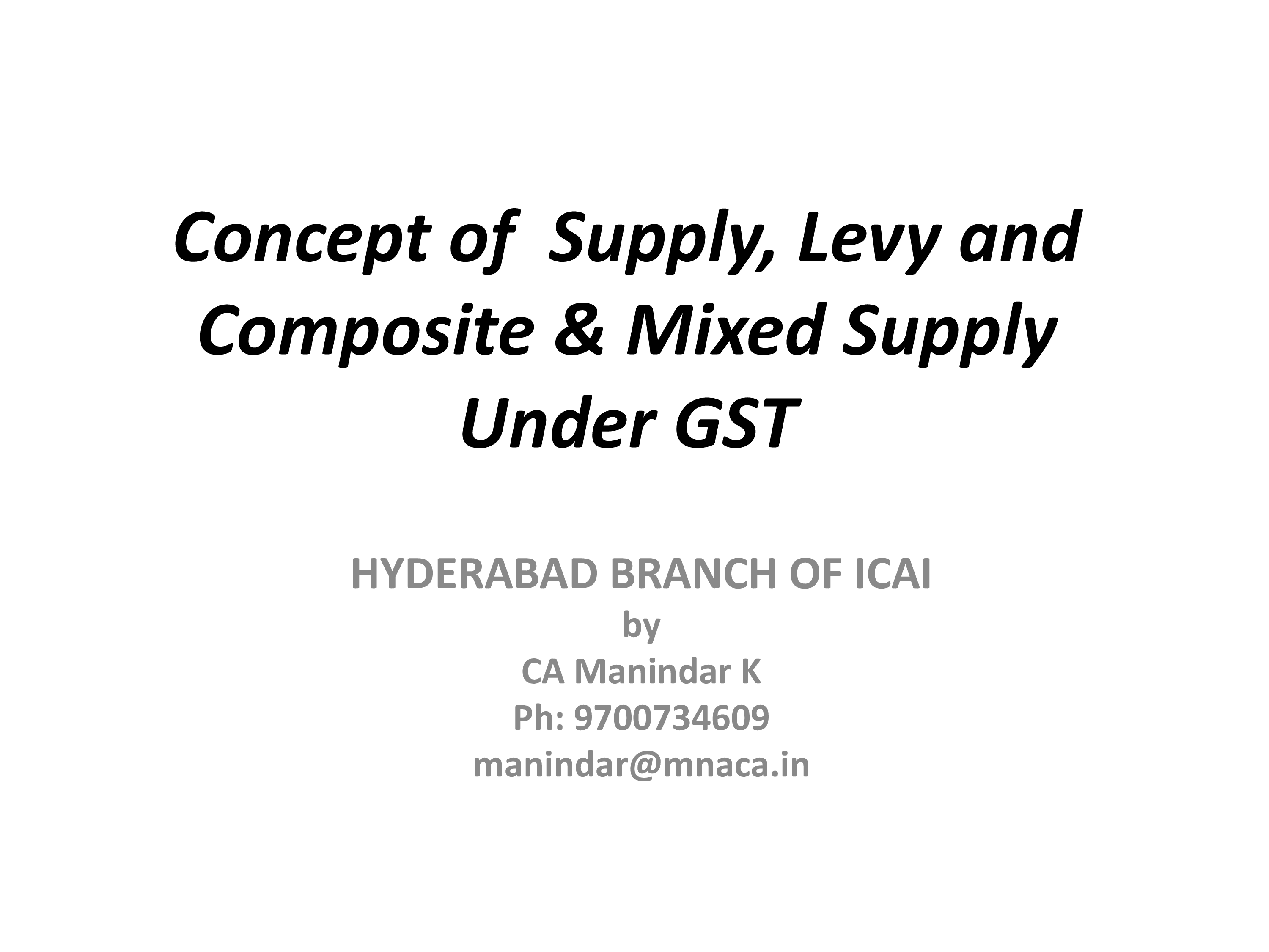 Concept of  Supply, Levy and Composite & Mixed Supply Under GST