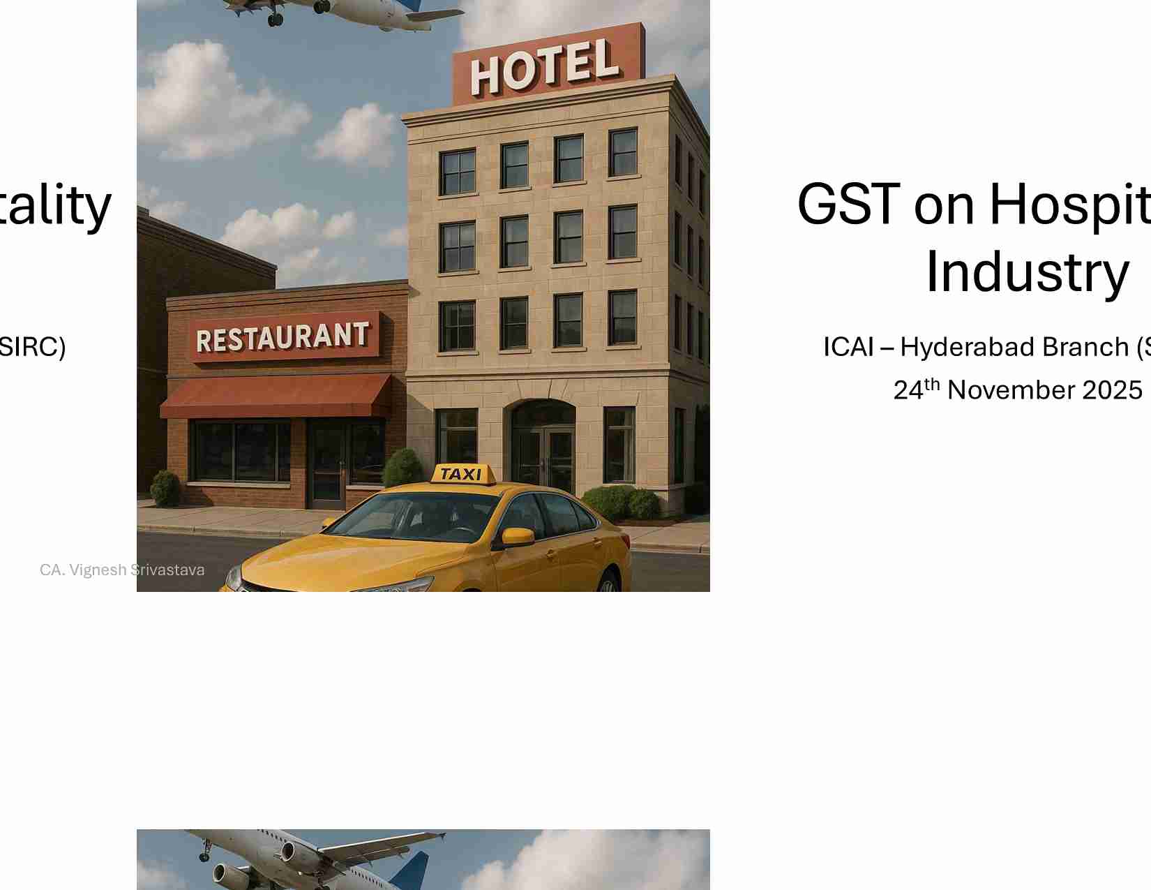 Seminar On Business Restructing - Impact Of GST And GST On Hospitality Industry
